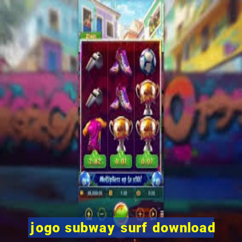 jogo subway surf download